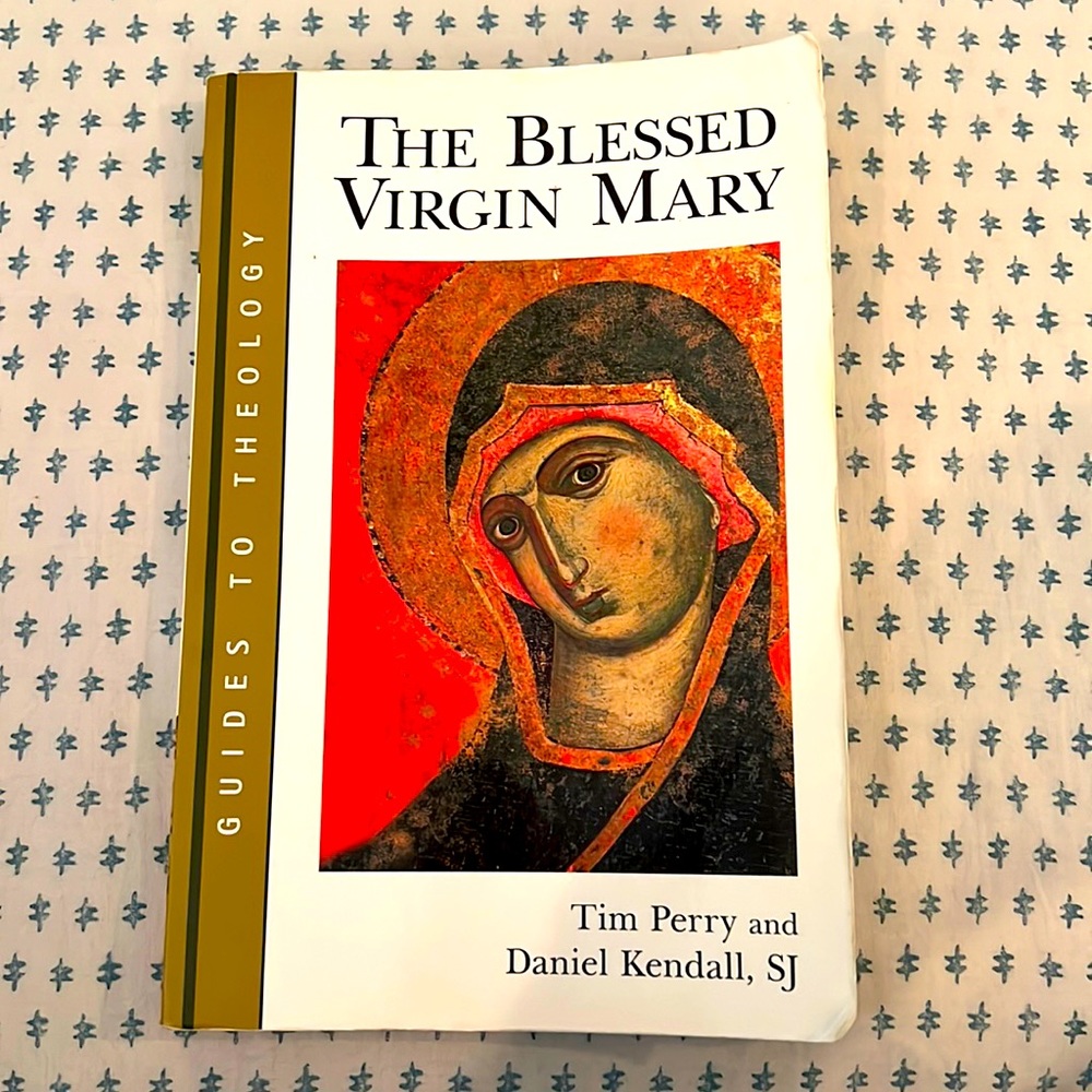 The Blessed Virgin Mary by Tim Perry and Daniel Kendall, SJ